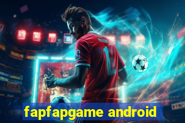 fapfapgame android